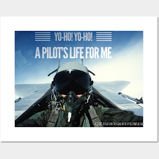 Yo-ho Yo-ho A Pilot’s Life For Me Posters and Art